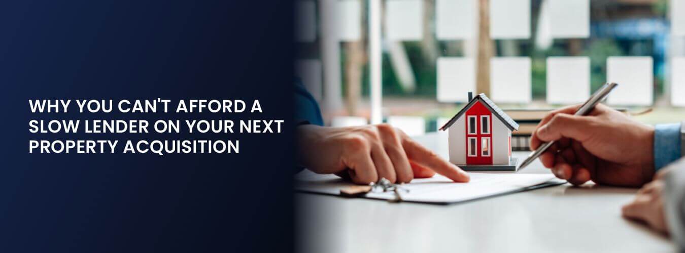 Choose Kinetic Finance instead of Slow Lender on Your Next Property Acquisition.jpg