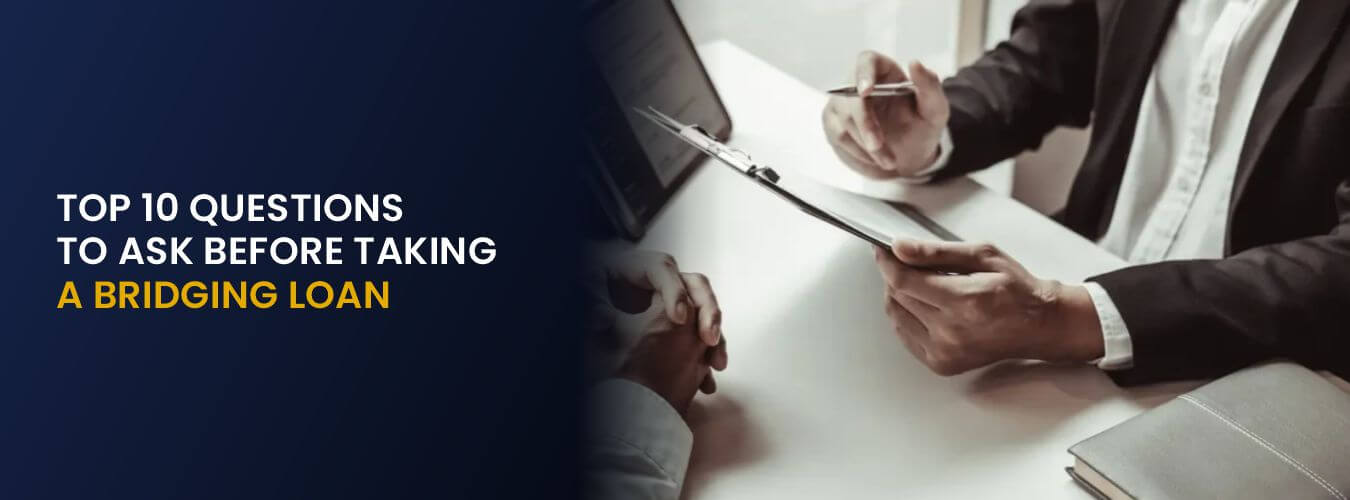 TOP 10 QUESTIONS TO ASK BEFORE TAKING A BRIDGING LOAN.jpg